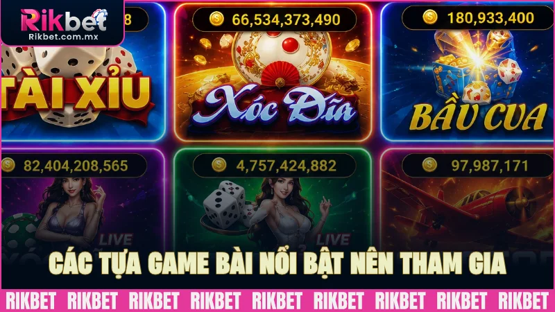 Các tựa game bài nổi bật nên tham gia tại nhà cái